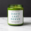 Dad's Last Nerve Candle | Funny Father's Day Gift from Daughter | Scented Soy Candle for Dad | Gift for Dad