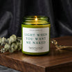 Light me when you want me naked